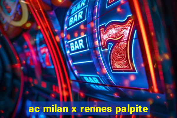 ac milan x rennes palpite